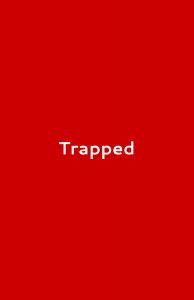 Trapped